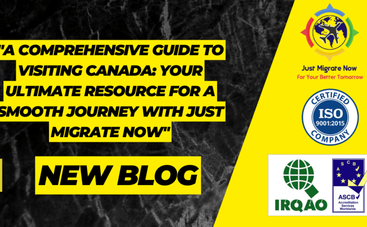  A Comprehensive Guide to Visiting Canada: Your Ultimate Resource for a Smooth Journey